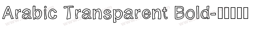 Arabic Transparent Bold字体转换